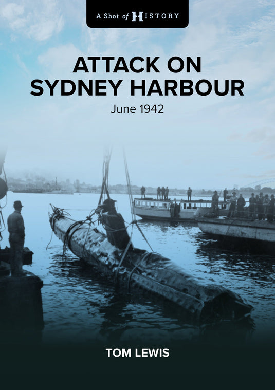 Attack on Sydney Harbour: June 1942 - Cadetshop